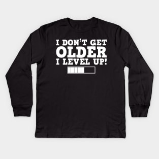 I Don't Get Older I Level Up Don't Forget My Senior Discount Kids Long Sleeve T-Shirt